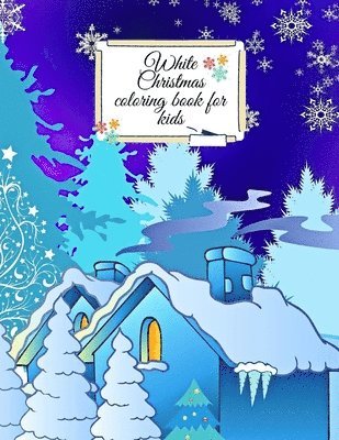 bokomslag White Christmas coloring book for kids