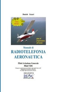 bokomslag Manuale di Radiotelefonia Aeronautica - Piloti A.G. e Piloti VDS - III Edizione con Quiz
