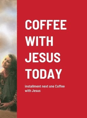 bokomslag Coffee with Jesus Today