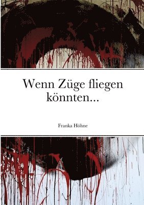 bokomslag Wenn Züge fliegen könnten...