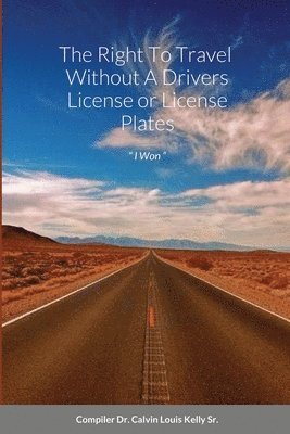 bokomslag Right To Travel Without A Drivers License or License Plates