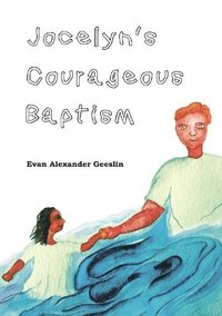 bokomslag Jocelyn's Courageous Baptism