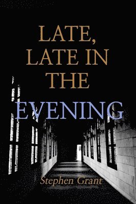 Stephen Grant - Late, Late in the Evening, Häftad