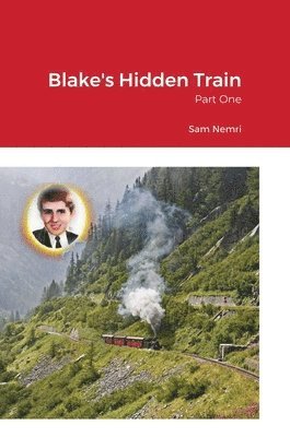 Sam Nemri - Blake's Hidden Train, Inbunden