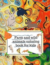 bokomslag Farm and wild animals coloring book for kids