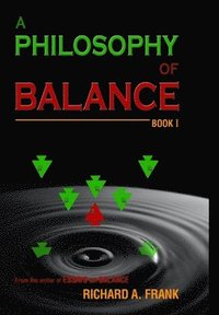bokomslag A Philosophy of Balance Book I
