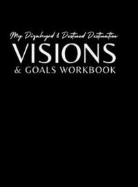 bokomslag My Dizahyrd & Destined Destination Visions & Goals