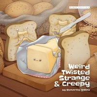 bokomslag Weird Twisted Strange & Creepy