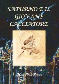 bokomslag Saturno e il giovane cacciatore