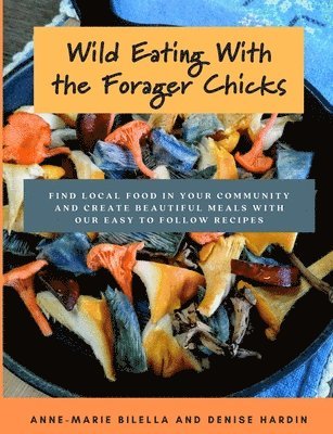 Wild Eating With The Forager Chicks 1