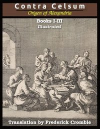 bokomslag Against Celsus (Books I - III)