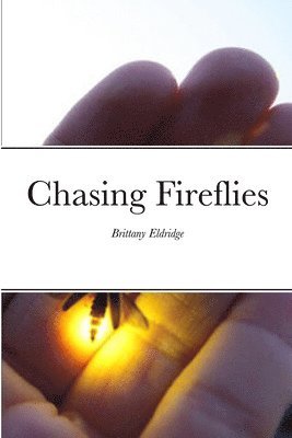 Brittany Eldridge - Chasing Fireflies, Häftad