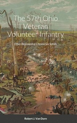 The 57th Ohio Veteran Volunteer Infantry 1