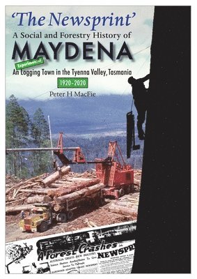 bokomslag 'The Newsprint' - A Social and Forestry History of Maydena