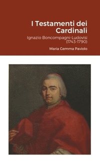 bokomslag I Testamenti dei Cardinali