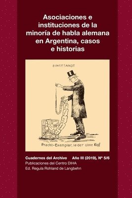 Asociaciones e instituciones de la minora de habla alemana en Argentina, casos e historias 1