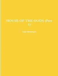 bokomslag HOUSE OF THE GODS (Part 1)
