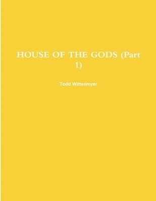 bokomslag HOUSE OF THE GODS (Part 1)