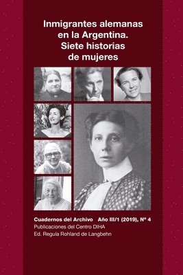 bokomslag Inmigrantes alemanas en la Argentina. Siete historias de mujeres