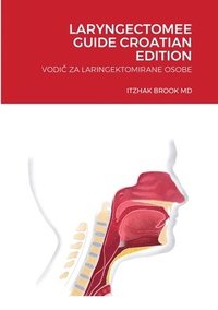 bokomslag Laryngectomee Guide Croatian Edition