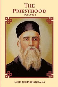 bokomslag St Nektarios of Aegina Writings Volume 4 The Priesthood