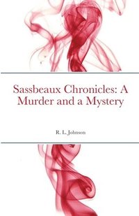 bokomslag Sassbeaux Chronicles