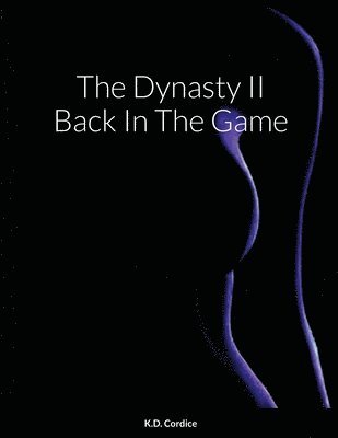 bokomslag The Dynasty II Back In The Game