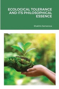 bokomslag Ecological Tolerance and Its Philosophical Essence