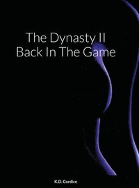 bokomslag The Dynasty II Back In The Game