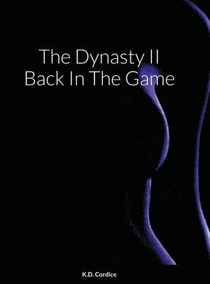 bokomslag The Dynasty II Back In The Game