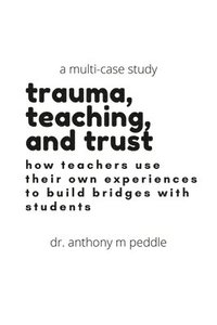 bokomslag Trauma Informed Teaching