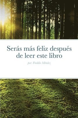 bokomslag Serás más feliz después de leer este libro