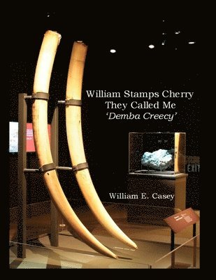 William Casey - William Stamps Cherry - They Called Me 'Demba Creecy', Häftad