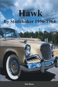 bokomslag HAWK- By Studebaker 1956-1964