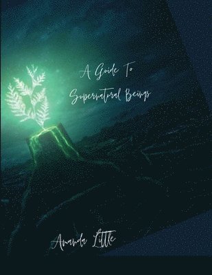 Guide To Supernatural beings.