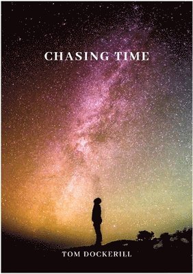 Tom Dockerill - Chasing Time, Häftad