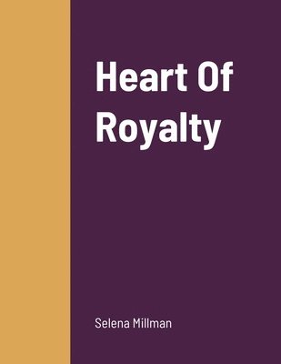 Heart Of Royalty 1