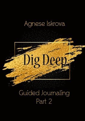 bokomslag Dig Deep Guided Journaling Part 2