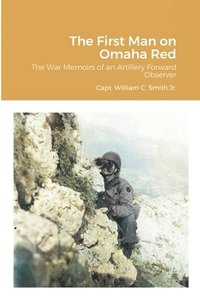 bokomslag The First Man on Omaha Red