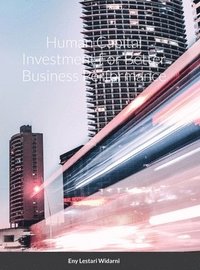 bokomslag Human Capital Investment For Better Business Performance