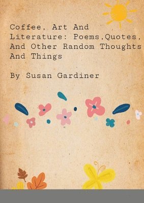 Susan Gardiner - Coffee, art and Literature, Häftad