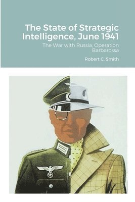 State of Strategic Intelligence, June 1941 1