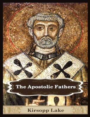 The Apostolic Fathers 1