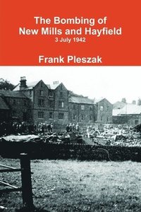 bokomslag Bombing of New Mills and Hayfield
