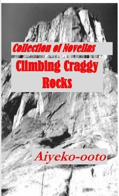Climbing Craggy Rocks 1