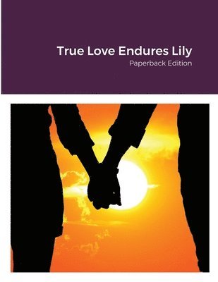 True Love Endures Lily 1