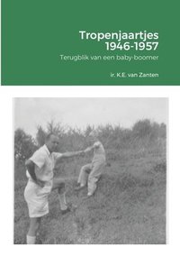 bokomslag Tropenjaartjes 1946-1957