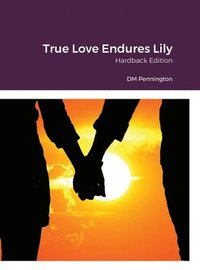 bokomslag True Love Endures Lily