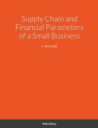 bokomslag Supply Chain and Financial Parameters of a Small Business