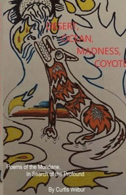 Desert, Ocean, Madness, Coyote 1